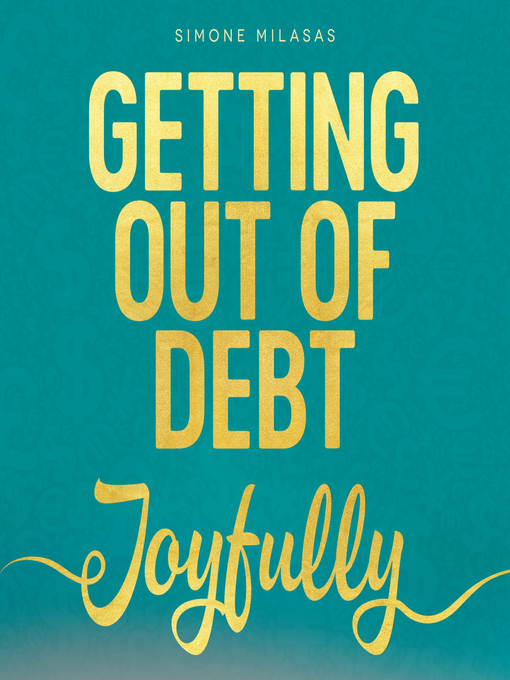Cover image for Getting Out of Debt Joyfully